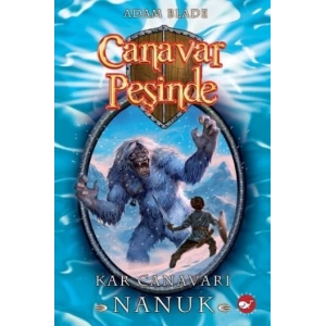 Canavar Peşinde 05 - Kar Canavarı Nanuk