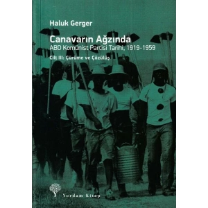 Canavarın Ağzında Cilt 3 -ABD Komünist Partisi Tarihi 1919-1959