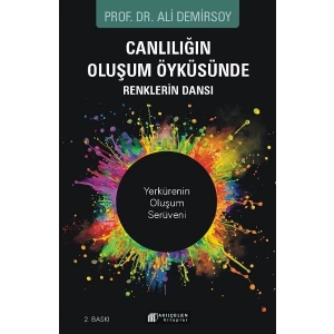 Canlılığın Oluşum Öyküsünde Renklerin Dansı