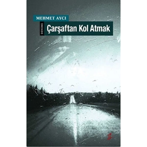 Çarşaftan Kol Atmak