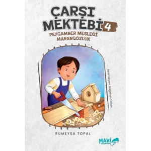 Çarşı Mektebi 4 Peygamber Mesleği Marangozluk
