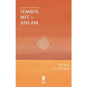 Cassirer Felsefesinde Sembol, Mit ve Anlam