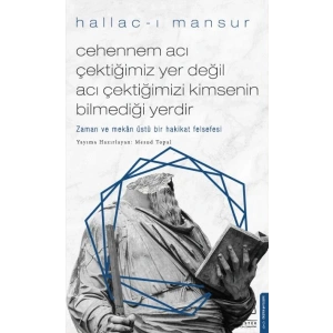 Cehennem Acı Çektiğimiz Yer Değil Acı Çektiğimizi Kimsenin Bilmediği Yerdir