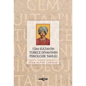 Cem Sultan’ın Türkçe Divan’ının Psikolojik Tahlili