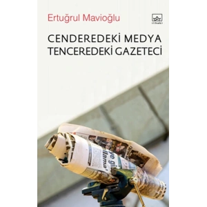Cenderedeki Medya Tenceredeki Gazeteci