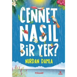 Cennet Nasıl Bir Yer?