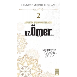 Cennetle Müjdeli 10 Sahabe - 2 Hz. Ömer (R.A.)