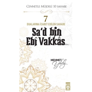 Cennetle Müjdeli 10 Sahabe - 7 Sad Bin Ebi Vakkâs (R.A.)