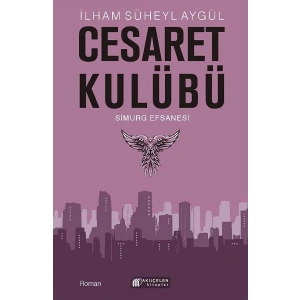 Cesaret Kulübü - Simurg Efsanesi