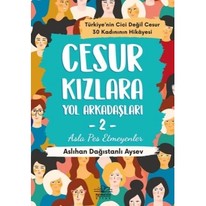 Cesur Kızlara Yol Arkadaşları - 2 Asla Pes Etmeyenler