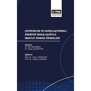 Çeviribilim ve Karşılaştırmalı Edebiyat Bakış Açısıyla Mektup Roman Örnekleri