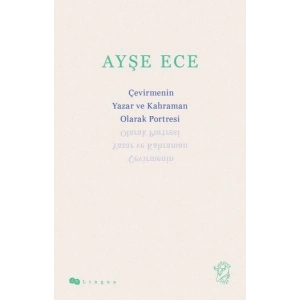 Çevirmenin Yazar ve Kahraman Olarak Portresi