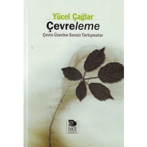 Çevreleme  Çevre Üzerine Sessiz Tartışmalar