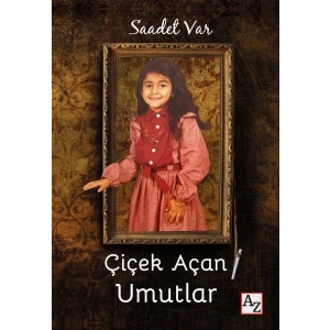 Çiçek Açan Umutlar