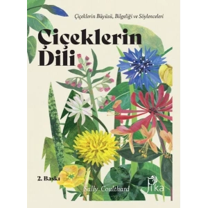 Çiçeklerin Dili: Çiçeklerin Büyüsü, Bilgeliği ve Söylenceleri