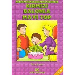 Çikolata Öyküler:Kırmızı Balonla Mavi Top