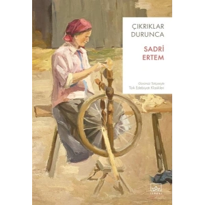 Çıkrıklar Durunca