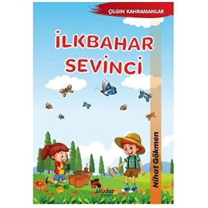 Çılgın Kahramanlar - İlkbahar Sevinci