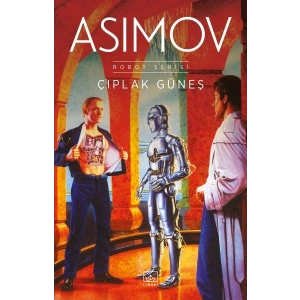 Çıplak Güneş - Robot Serisi 2. Kitap