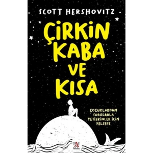 Çirkin, Kaba Ve Kısa