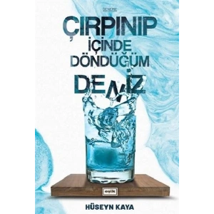 Çırpınıp İçinde Döndüğüm Deniz