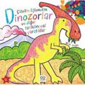 Çizelim Eğlenelim - Dinozorlar ve Diğer Tarihöncesi Yaratıklar