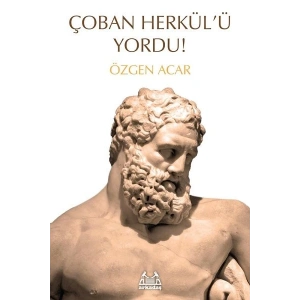 Çoban Herkülü Yordu!