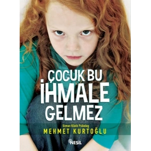Çocuk Bu İhmale Gelmez