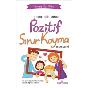Çocuk Eğitiminde Pozitif Sınır Koyma Teknikleri