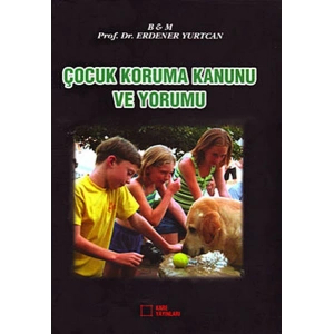 Çocuk Koruma Kanunu ve Yorumu