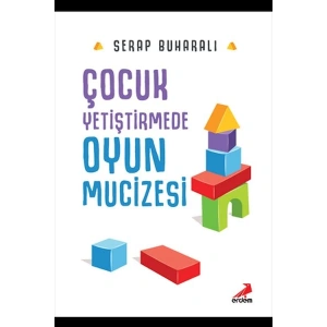 Çocuk Yetiştirmede Oyun Mucizesi