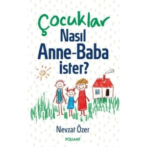 Çocuklar Nasıl Anne Baba İster?