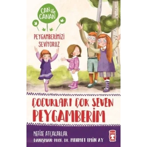 Çocukları Çok Seven Peygamberim - Can İle Canan Peygamberimizi Seviyoruz