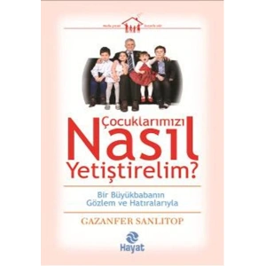 Çocuklarımızı Nasıl Yetiştirelim?
