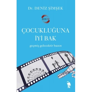 Çocukluğuna İyi Bak
