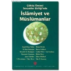Çöküş Öncesi Sovyetler Birliğinde İslamiyet ve Müslümanlar