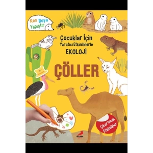 Çöller - Çocuklar İçin Yaratıcı Etkinliklerle Ekoloji - Kes-Boya-Yapıştır
