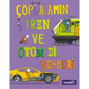Çöp Adamın Tren ve Otomobil Rehberi