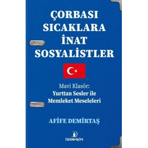Çorbası Sıcaklara İnat Sosyalistler