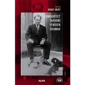 Cumhuriyet Tarihini Yeniden Okumak