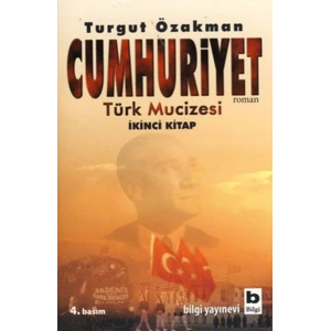 Cumhuriyet  Türk Mucizesi (İkinci Kitap)