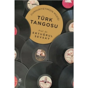 Cumhuriyetimizin Müziği Türk Tangosu