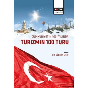 Cumhuriyetin 100. Yılında Turizmin 100 Türü