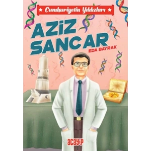 Cumhuriyetin Yıldızları 10 - Aziz Sancar