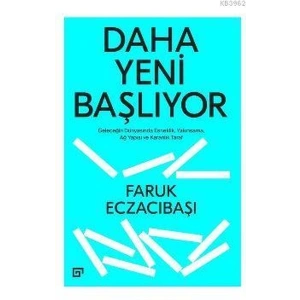 Daha Yeni Başlıyor: Geleceğin Dünyasında Esneklik, Yakınsama, Ağ Yapısı Ve Karanlık Taraf
