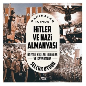 Dakikalar İçinde Hitler Ve Nazi Almanyası