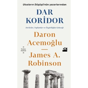 Dar Koridor - Devletler, Toplumlar ve Özgürlüğün Geleceği