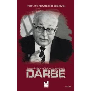 Darbe; Arkasındakilerle ve Türkiyenin Kayıplarıyla