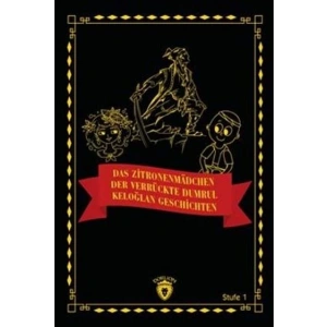 Das Zitronenmädchen - Der Verrückte Dumrul- Keloğlan Geschichten (Almanca Hikaye)