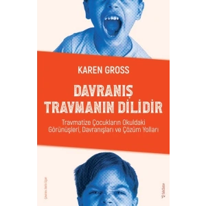 Davranış Travmanın Dilidir